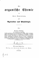 Liebig, Justus von: Die organische Chemie in ihrer Anwendung auf Agricultur und Physiologie